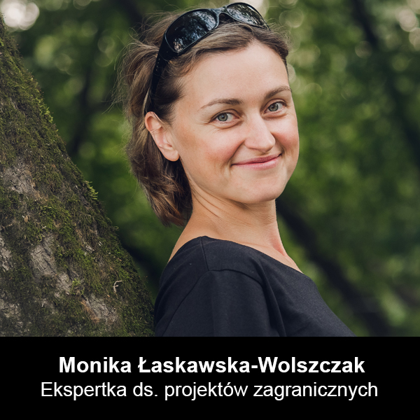Monika Łaskawska-Wolszczak, Ekspertka ds. projektów zagranicznych
